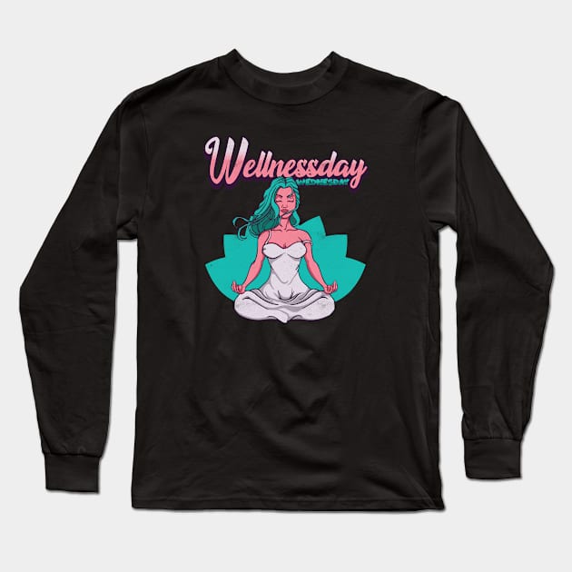 Its Wednesday Wellness day Long Sleeve T-Shirt by Pixeldsigns